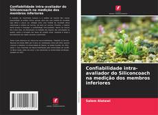 Обложка Confiabilidade intra-avaliador do Siliconcoach na medição dos membros inferiores