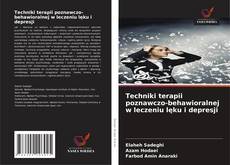 Capa do livro de Techniki terapii poznawczo-behawioralnej w leczeniu lęku i depresji 
