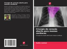 Обложка Cirurgia de coração aberto para massas cardíacas