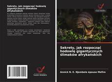 Portada del libro de Sekrety, jak rozpocząć hodowlę gigantycznych ślimaków afrykańskich