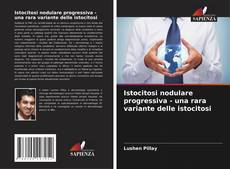 Istocitosi nodulare progressiva - una rara variante delle istocitosi kitap kapağı