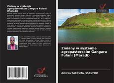Buchcover von Zmiany w systemie agropasterskim Gangara Fulani (Maradi)