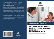 Copertina di PHARYNGOTONSILLITIS AKUTE STREPTOKOKKEN UND IHRE KOMPLIKATIONEN