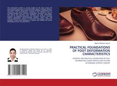 Bookcover of PRACTICAL FOUNDATIONS OF FOOT DEFORMATION CHARACTERISTICS