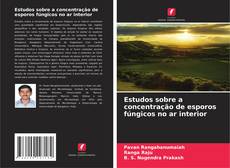 Borítókép a  Estudos sobre a concentração de esporos fúngicos no ar interior - hoz