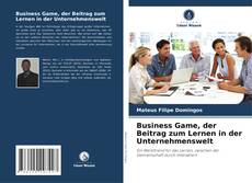 Copertina di Business Game, der Beitrag zum Lernen in der Unternehmenswelt