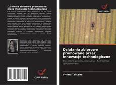 Copertina di Działania zbiorowe promowane przez innowacje technologiczne