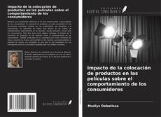 Impacto de la colocación de productos en las películas sobre el comportamiento de los consumidores的封面