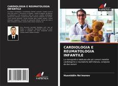 Bookcover of CARDIOLOGIA E REUMATOLOGIA INFANTILE