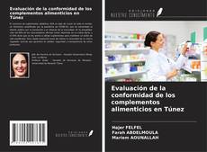 Copertina di Evaluación de la conformidad de los complementos alimenticios en Túnez