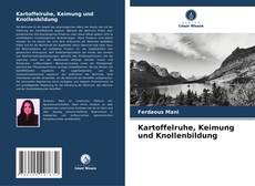 Обложка Kartoffelruhe, Keimung und Knollenbildung