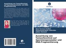 Copertina di Auswirkung von Tamoxifencitrat auf Spermienparameter und DNA-Fragmentierung