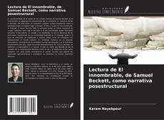Bookcover of Lectura de El innombrable, de Samuel Beckett, como narrativa posestructural