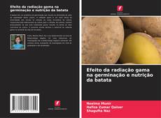 Buchcover von Efeito da radiação gama na germinação e nutrição da batata