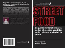 Buchcover von Seguridad microbiológica de los alimentos vendidos en la calle en la ciudad de Jaipur