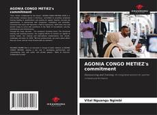 Обложка AGONIA CONGO METIEZ's commitment