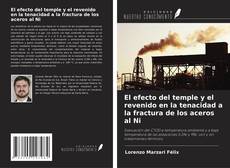 Copertina di El efecto del temple y el revenido en la tenacidad a la fractura de los aceros al Ni