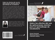 Bookcover of Sobre los efectos del uso de aplicaciones móviles para el aprendizaje de vocabulario