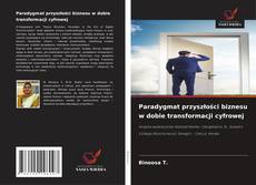 Couverture de Paradygmat przyszłości biznesu w dobie transformacji cyfrowej