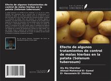 Portada del libro de Efecto de algunos tratamientos de control de malas hierbas en la patata (Solanum tuberosum)