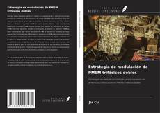 Couverture de Estrategia de modulación de PMSM trifásicos dobles