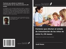 Couverture de Factores que afectan al estado de inmunización de los niños de entre 0 y 59 meses