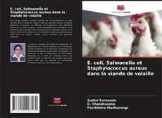 Bookcover of E. coli, Salmonella et Staphylococcus aureus dans la viande de volaille