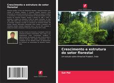 Crescimento e estrutura do setor florestal的封面