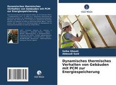 Copertina di Dynamisches thermisches Verhalten von Gebäuden mit PCM zur Energiespeicherung