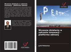 Copertina di Wczesne działania w zakresie innowacji – platforma odnowy