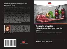 Bookcover of Aspects physico-chimiques des pattes de porc