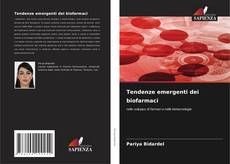 Copertina di Tendenze emergenti dei biofarmaci