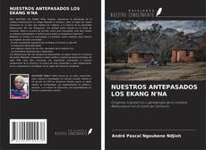 Portada del libro de NUESTROS ANTEPASADOS LOS EKANG N'NA