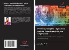 Couverture de Polityka pieniężna i dynamika rynków finansowych: Ocena empiryczna