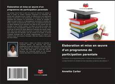 Élaboration et mise en œuvre d'un programme de participation parentale kitap kapağı