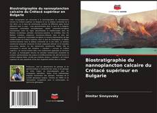 Couverture de Biostratigraphie du nannoplancton calcaire du Crétacé supérieur en Bulgarie