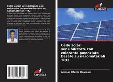 Portada del libro de Celle solari sensibilizzate con colorante potenziate basate su nanomateriali TiO2