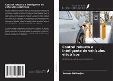Control robusto e inteligente de vehículos eléctricos的封面