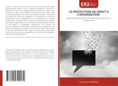 Couverture de LA PROTECTION DU DROIT À L’INFORMATION
