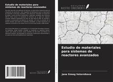 Обложка Estudio de materiales para sistemas de reactores avanzados