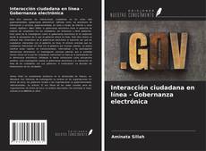 Portada del libro de Interacción ciudadana en línea - Gobernanza electrónica