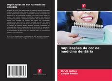 Обложка Implicações da cor na medicina dentária