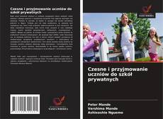 Buchcover von Czesne i przyjmowanie uczniów do szkół prywatnych