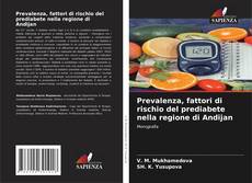 Prevalenza, fattori di rischio del prediabete nella regione di Andijan kitap kapağı