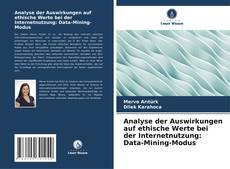Buchcover von Analyse der Auswirkungen auf ethische Werte bei der Internetnutzung: Data-Mining-Modus