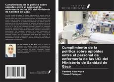 Cumplimiento de la política sobre opioides entre el personal de enfermería de las UCI del Ministerio de Sanidad de Gaza kitap kapağı