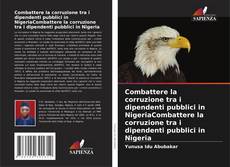 Buchcover von Combattere la corruzione tra i dipendenti pubblici in NigeriaCombattere la corruzione tra i dipendenti pubblici in Nigeria