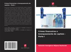 Обложка Crimes financeiros e branqueamento de capitais - Parte I