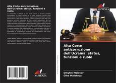 Copertina di Alta Corte anticorruzione dell'Ucraina: status, funzioni e ruolo