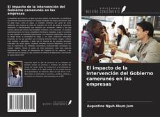 Couverture de El impacto de la intervención del Gobierno camerunés en las empresas